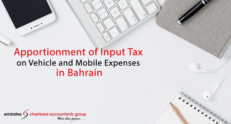 Apportionment-of-Input-Tax-on-Vehicle-and-Mobile-Expenses-in-Bahrain