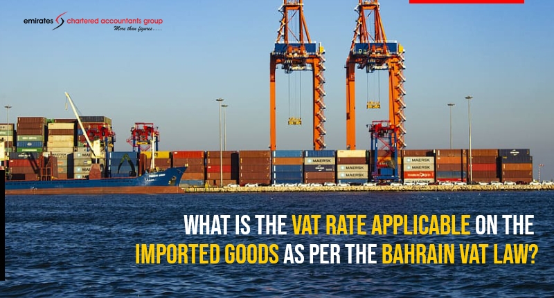 import of goods under Bahrain vat