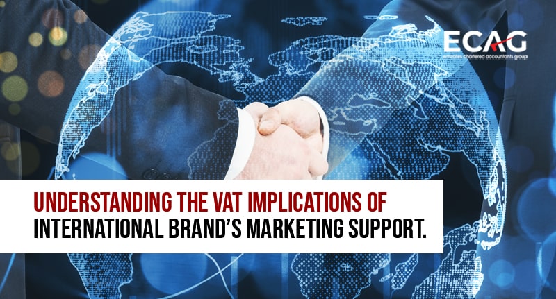 Understanding the VAT Implications of International Brand’s Marketing Support