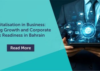 Driving Growth and Corporate Tax Readiness in Bahrain